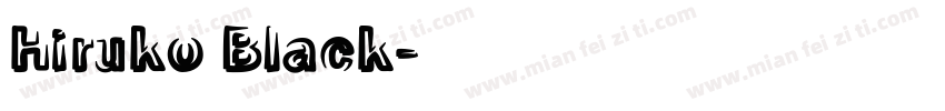 Hiruko Black字体转换